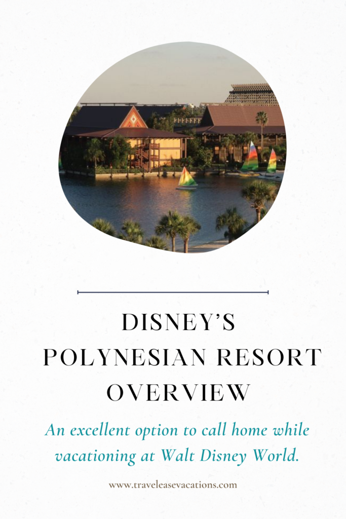 Disney's Polynesian Resort Overview